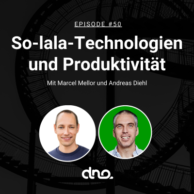 episode #50 So-lala-Technologien und Produktivität mit Marcel Mellor artwork
