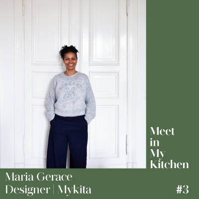 Meet in My Kitchen - Maria Gerace - Designer / Mykita