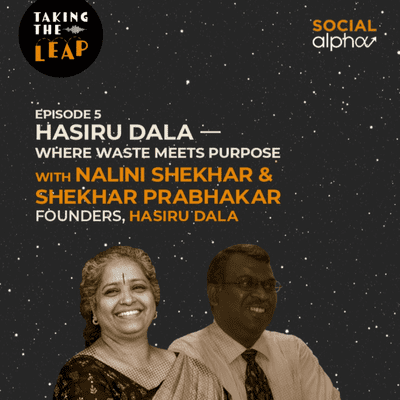episode Where waste meets purpose with Nalini Shekar and Shekar Prabhakar, co-founders, Hasiru Dala Innovations artwork