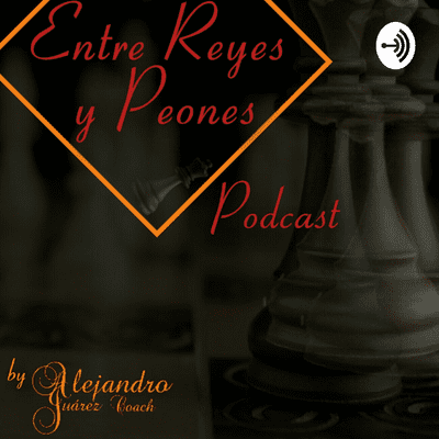 Entre Reyes y Peones...