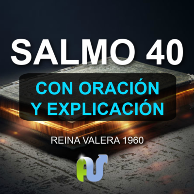 episode SALMO 40 Biblia Hablada con Explicación y Oración Poderosa en Audio Reina Valera Actualizada artwork