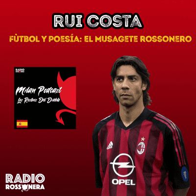 episode Manuel Rui Costa - Fùtbol y poesía: El Musagete rossonero artwork