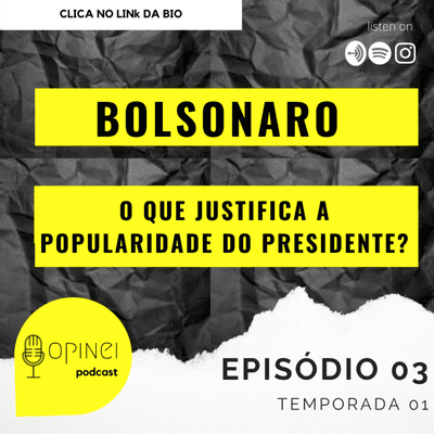 episode #03 - O que sustenta a popularidade do presidente? artwork