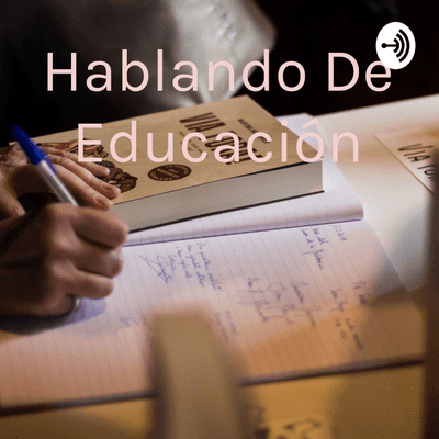 Hablando De Educación