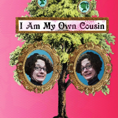 I Am My Own Cousin.