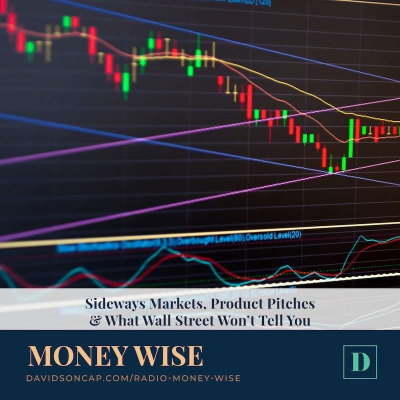 episode Sideways Markets, Product Pitches, & What Wall Street Won’t Tell You artwork