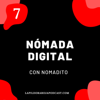 episode Emprender VIAJANDO Siendo NÓMADA DIGITAL | LPR #7 con Nomadito artwork