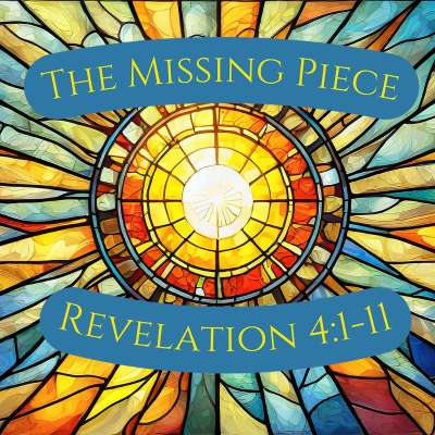 episode Revelation 4:1-11 | The Missing Piece artwork