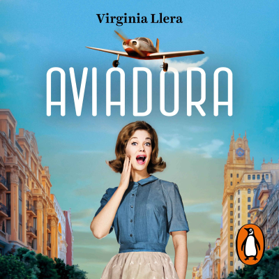 episode Audiolibro: Aviadora - Virginia Llera artwork