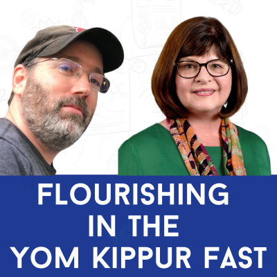 episode Dr. Adam Cohen & Dr. Kathryn A. Johnson: Flourishing in the Yom Kippur Fast artwork