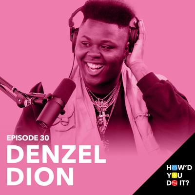 episode 30: Denzel Dion - What I Wish People Knew About Me artwork