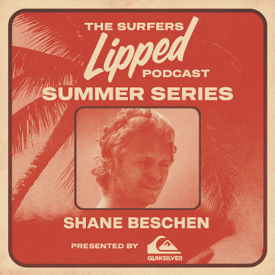 episode Lipped Summer Sessions - Shane Beschen artwork