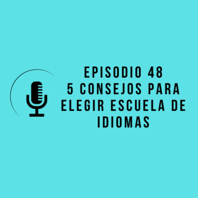episode Episodio 48 - 5 consejos para elegir escuela de idiomas artwork