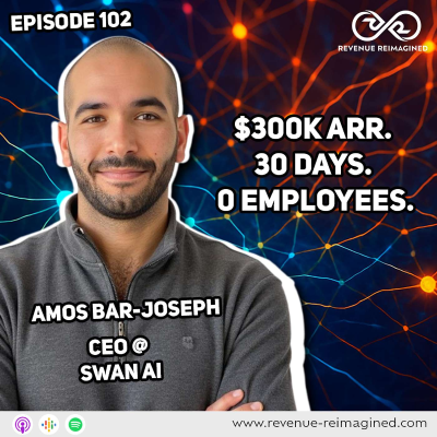 episode Episode #102 $300K ARR. 3 Founders. Zero SDRs. WTF?! with Amos Bar-Joseph artwork