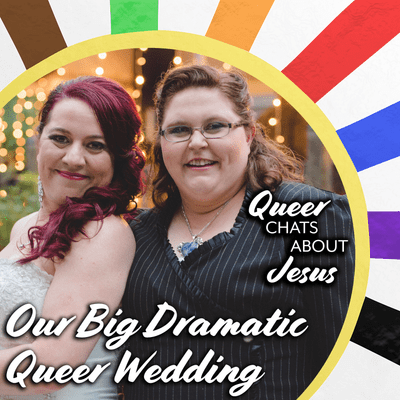 episode Our Big Dramatic Queer Wedding artwork