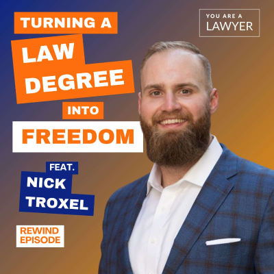 episode How to Turn a Law Degree into Freedom feat. Nick Troxel (February 2023) artwork