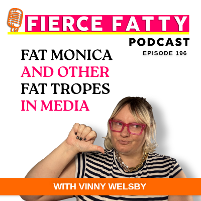 episode 196: Fat Monica and Other Fat Tropes in Media artwork