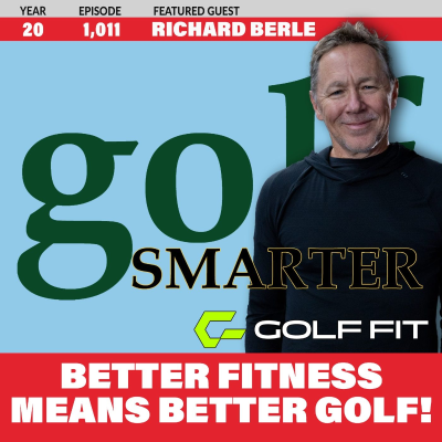 episode Better Fitness Means Better Golf For Your Game! with GolfFit App RichardBerle artwork