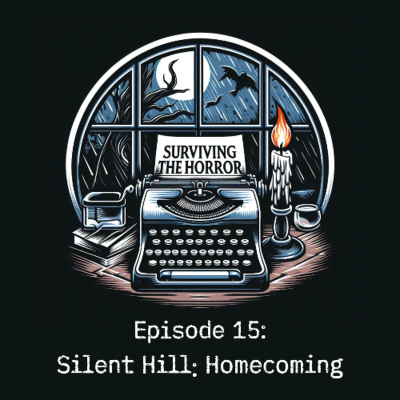 episode Surviving the Horror - Episode 15: Silent Hill: Homecoming artwork