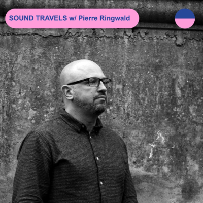 episode SOUND TRAVELS #56 w/ Pierre Ringwald artwork