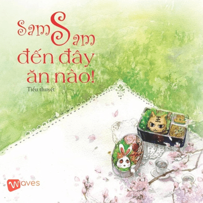 Truyện ngôn tình Sam Sam Đến Đây Ăn Nè! | Tác giả: Cố Mạn | Swipe Mango