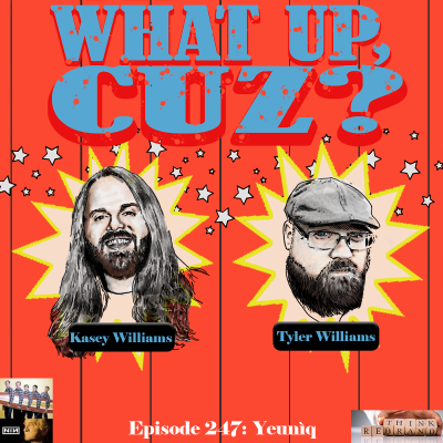 episode What Up, Cuz? 247: Yeunìq artwork