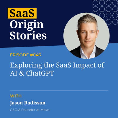 episode Exploring the SaaS Impact of AI & ChatGPT with Jason Radisson from Movo artwork