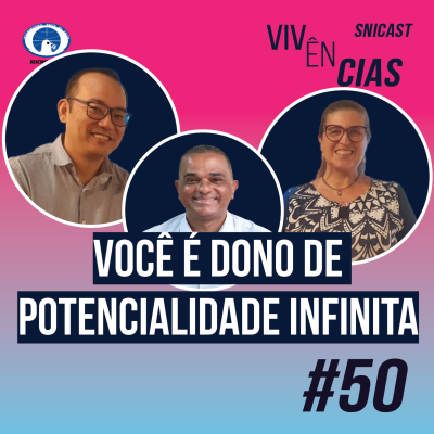 episode VIVÊNCIAS #50 - Você é dono de potencialidade infinita artwork