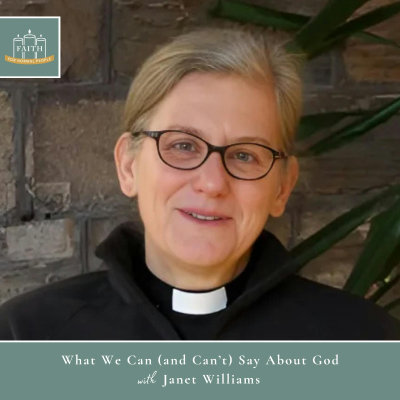 episode [Faith] Episode 57: Janet Williams - What We Can (and Can’t) Say About God artwork