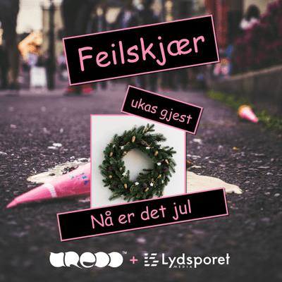 episode Feilskjær Ep 42 - Nå er det jul artwork