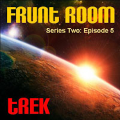 episode Frunt Room Series 2: Episode 5 'Trek' artwork