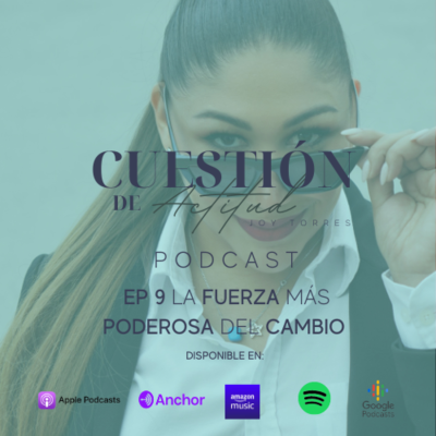 episode LA FUERZA MÁS PODEROSA DEL CAMBIO artwork