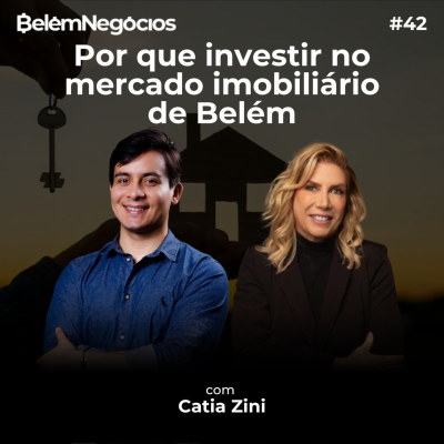 episode Como Investir em Imóveis em Belém - PODCAST BELÉM NEGÓCIOS 042 artwork