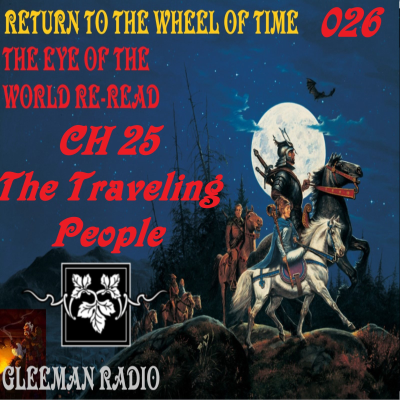 episode CH 25 - The Traveling People - TEOTW Rearead - Return to The Wheel of Time Ep. 026 artwork
