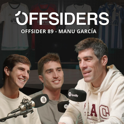 episode MANU GARCÍA | Offsider 89 | Alavés, Eibar, Copa del Rey, Chipre, Mirandés, Real Sociedad, Irún, Logroñés,... artwork