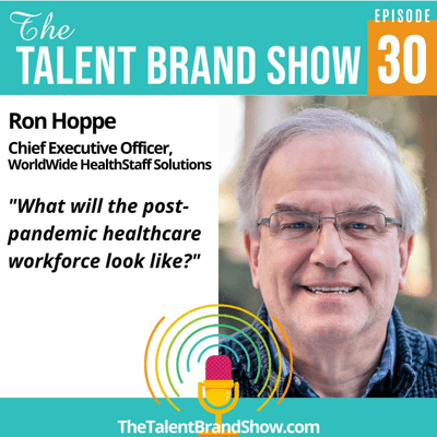 episode Episode 30 - Ron Hoppe: What Will The Post-Pandemic Workforce Look Like? artwork