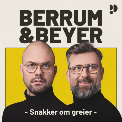 Berrum & Beyer snakker om greier