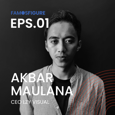 episode FAMOS FIGURE Ep.01 - Akbar Maulana, CEO LZY Visual artwork