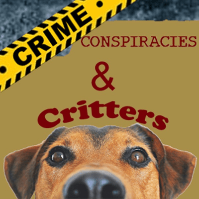 Crime, Conspiracies & Critters