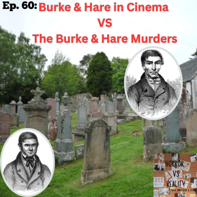 episode Ep. 60: Burke and Hare in Cinema VS The Burke & Hare Murders artwork