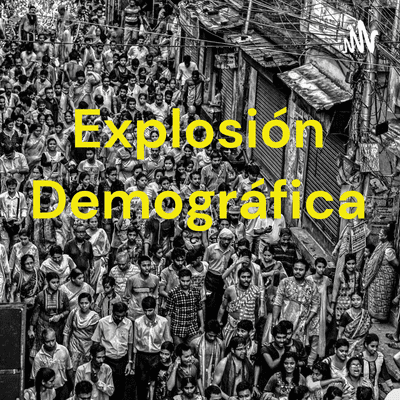 Explosión Demográfica