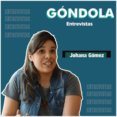 episode GÓNDOLA ENTREVISTAS: JOHANA GÓMEZ artwork