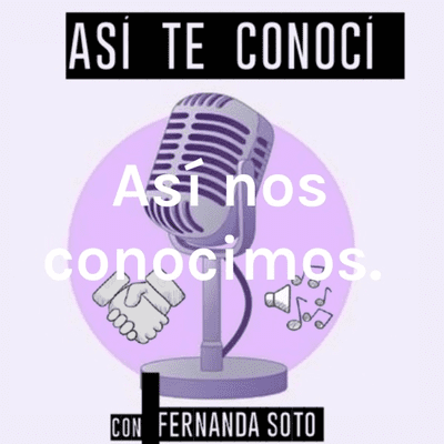 Así nos conocimos.