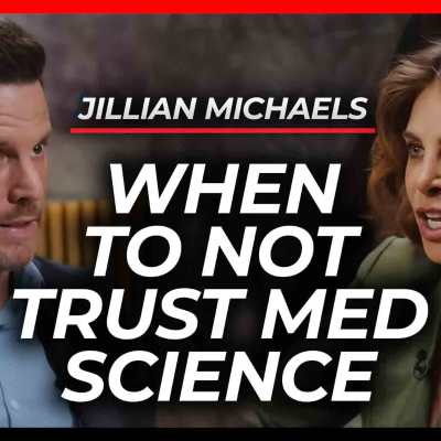episode Who to Trust with Your Health in an Untrustworthy World | Jillian Michaels artwork