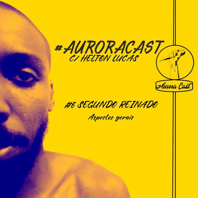 episode SEGUNDO REINADO: ASPECTOS GERAIS artwork