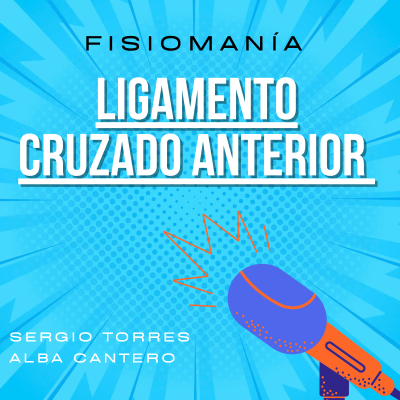 episode FisioManía 4: la lesión de LIGAMENTO CRUZADO ANTERIOR artwork