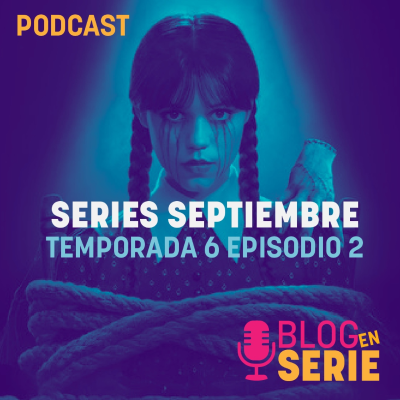 episode 602. Repaso de series de Septiembre: Task, Gen V, Blood of my Blood, Dexter: Resurrection, El Conde de Montecristo... artwork