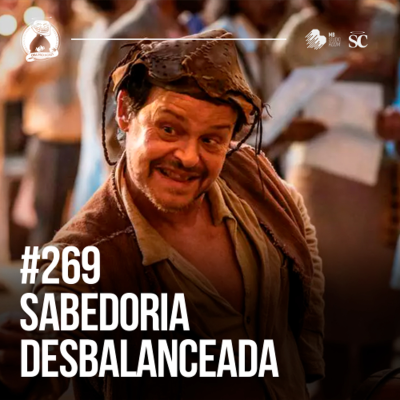 episode 269 - Sabedoria desbalanceada | Santa Zuera artwork