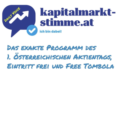 episode kapitalmarkt-stimme.at daily voice 132/365: Das exakte Programm des 1. Österreichischen Aktientags, Eintritt frei und Free Tombola artwork