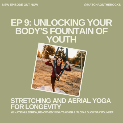 episode Unlock Your Body's Fountain of Youth: Stretching and Aerial Yoga for Anti-Aging, Joint Health, and Fascial Release with Renowned Yoga Teacher, Katie Killebrew artwork